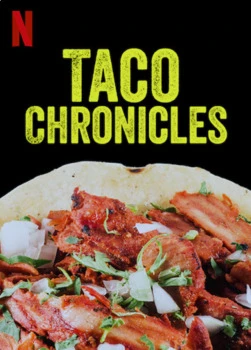 Biên niên sử Taco (Quyển 3) | Taco Chronicles (Volume 3) (2022) Biên niên sử Taco (Quyển 3) | Taco Chronicles (Volume 3) (2022)