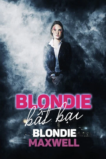 Blondie Bất Bại | Blondie Maxwell (2020) Blondie Bất Bại | Blondie Maxwell (2020)