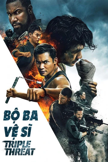 Bộ Ba Vệ Sĩ | Tripple Threat (2019) Bộ Ba Vệ Sĩ | Tripple Threat (2019)
