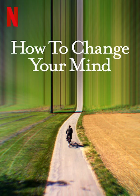 Cách thay đổi tâm trí bạn | How to Change Your Mind (2022) Cách thay đổi tâm trí bạn | How to Change Your Mind (2022)