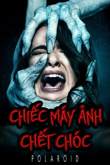 Chiếc Máy Ảnh Chết Chóc | Polaroid (2019) Chiếc Máy Ảnh Chết Chóc | Polaroid (2019)