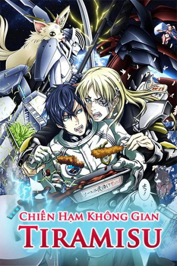 Chiến Hạm Không Gian Tiramisu | Chiến Hạm Không Gian Tiramisu (2017) Chiến Hạm Không Gian Tiramisu | Chiến Hạm Không Gian Tiramisu (2017)