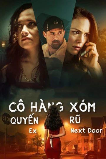 Cô Hàng Xóm Quyến Rũ | Ex Next Door (2019) Cô Hàng Xóm Quyến Rũ | Ex Next Door (2019)