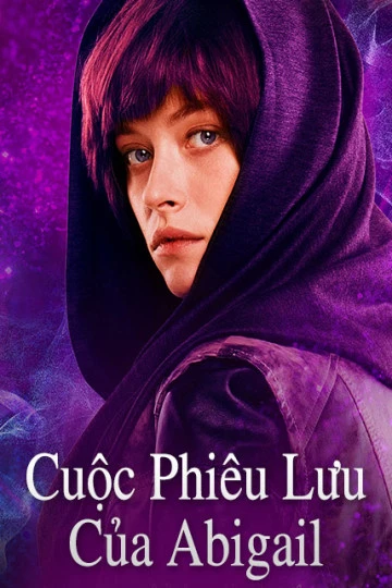 Cuộc Phiêu Lưu Của Abigail | Abigail (2019) Cuộc Phiêu Lưu Của Abigail | Abigail (2019)