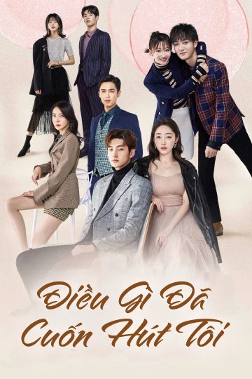 Điều Gì Đã Cuốn Hút Tôi | My Dear Lady (2020) Điều Gì Đã Cuốn Hút Tôi | My Dear Lady (2020)