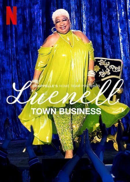 Đội nhà của Chappelle – Luenell: Thị trấn chúng tôi | Chappelle's Home Team - Luenell: Town Business (2023) Đội nhà của Chappelle – Luenell: Thị trấn chúng tôi | Chappelle's Home Team - Luenell: Town Business (2023)