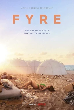 FYRE: bữa tiệc đáng thất vọng | FYRE: The Greatest Party That Never Happened (2019) FYRE: bữa tiệc đáng thất vọng | FYRE: The Greatest Party That Never Happened (2019)