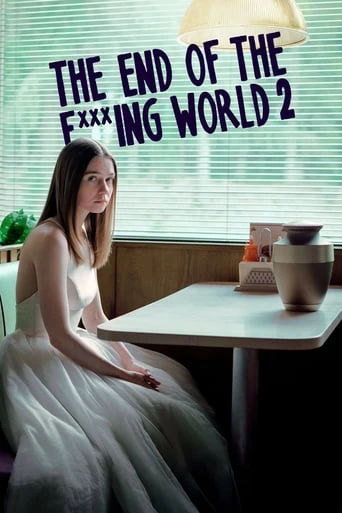 Hành Trình Chết Tiệt (Phần 2) | The End of the F***ing World (Season 2) (2019) Hành Trình Chết Tiệt (Phần 2) | The End of the F***ing World (Season 2) (2019)