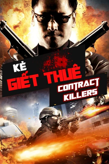 Kẻ Giết Thuê | Contract Killers (2013) Kẻ Giết Thuê | Contract Killers (2013)