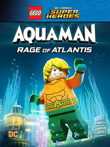 Liên Minh Công Lý: Người Cá - Cơn Thịnh Nộ Dưới Đại Dương | LEGO DC Super Heroes - Aquaman: Rage Of Atlantis (2018) Liên Minh Công Lý: Người Cá - Cơn Thịnh Nộ Dưới Đại Dương | LEGO DC Super Heroes - Aquaman: Rage Of Atlantis (2018)