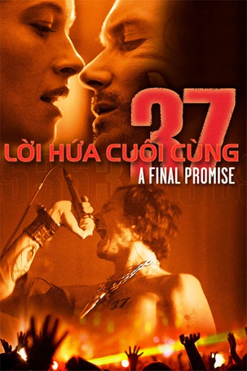 Lời Hứa Cuối Cùng | 37: A Final Promise (2015) Lời Hứa Cuối Cùng | 37: A Final Promise (2015)