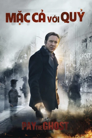 Mặc Cả Với Quỷ | Pay The Ghost (2015) Mặc Cả Với Quỷ | Pay The Ghost (2015)