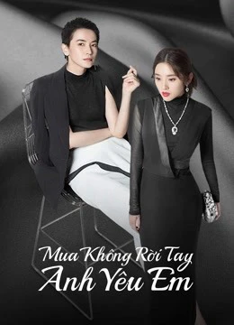 Mua Không Rời Tay Anh Yêu Em | Miss Buyer (2022) Mua Không Rời Tay Anh Yêu Em | Miss Buyer (2022)