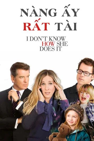Nàng Ấy Rất Tài | I Don't Know How She Does It (2011) Nàng Ấy Rất Tài | I Don't Know How She Does It (2011)