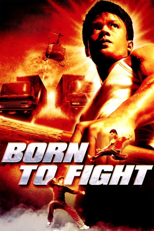 Sinh Ra Để Chiến Đấu | Born to Fight (2004) Sinh Ra Để Chiến Đấu | Born to Fight (2004)