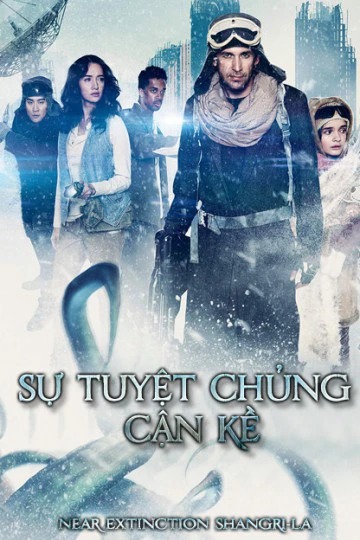 Sự Tuyệt Chủng Cận Kề | Near Extinction Shangri-La (2018) Sự Tuyệt Chủng Cận Kề | Near Extinction Shangri-La (2018)