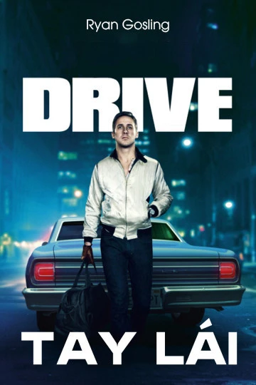 Tay Lái | Drive (2011) Tay Lái | Drive (2011)