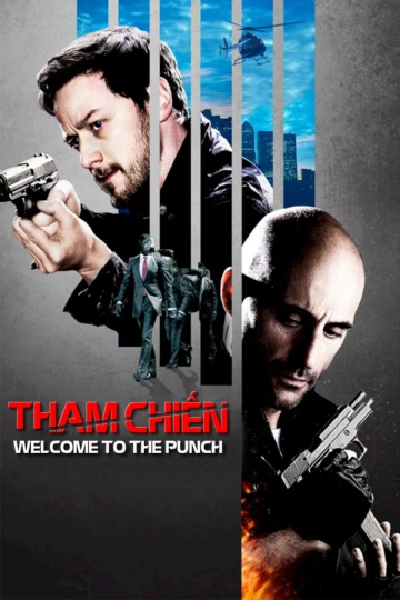 Tham Chiến | Welcome To The Punch (2013) Tham Chiến | Welcome To The Punch (2013)