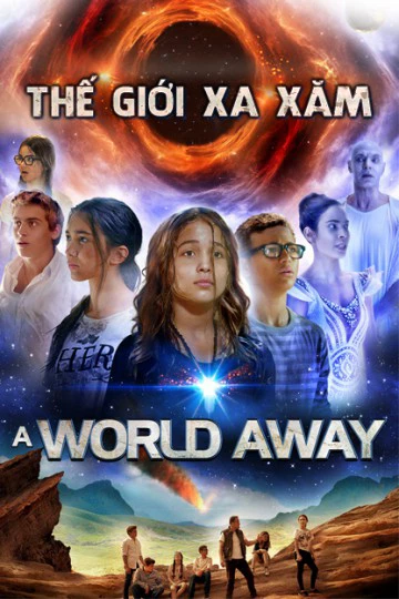 Thế Giới Xa Xăm | A World Away (2019) Thế Giới Xa Xăm | A World Away (2019)