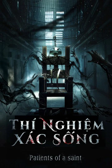 Thí Nghiệm Xác Sống | Patients of a saint (2020) Thí Nghiệm Xác Sống | Patients of a saint (2020)