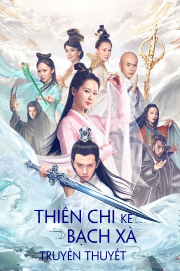 Thiên Chi Kê Bạch Xà Truyền Thuyết | The Destiny Of White Snake (2018) Thiên Chi Kê Bạch Xà Truyền Thuyết | The Destiny Of White Snake (2018)