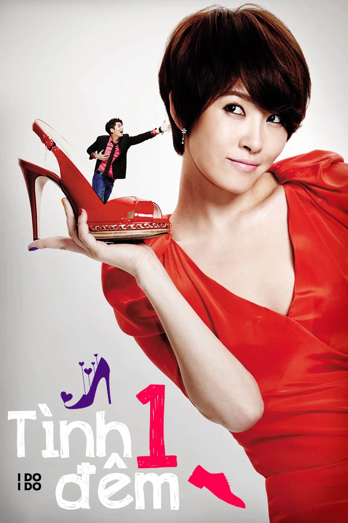 Tình Một Đêm | I Do, I Do (2012) Tình Một Đêm | I Do, I Do (2012)