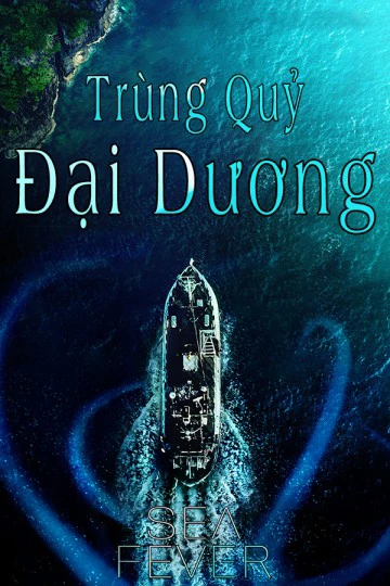 Trùng Quỷ Đại Dương | Sea Fever (2019) Trùng Quỷ Đại Dương | Sea Fever (2019)